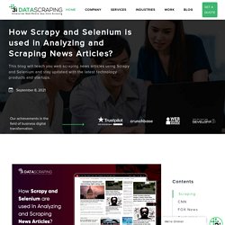 Scrapy and Selenium is used in Analyzing and Scraping News Articles