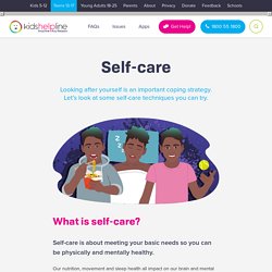Self-Care Tips - Kids helpline