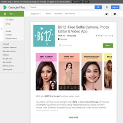 B612 -Free Selfie Camera, Photo Editor & Video App – Apps on Google Play
