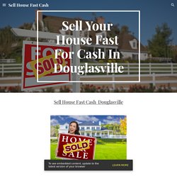 Sell House Fast Cash - Sell House Fast Cash Douglasville