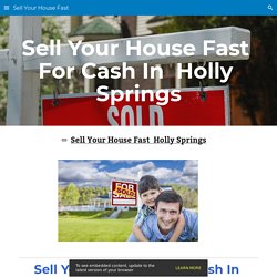 Sell Your House Fast - Sell Your House Fast Holly Springs