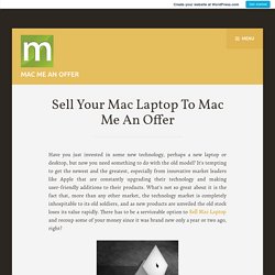 Sell Your Mac Laptop To Mac Me An Offer – Mac Me An Offer