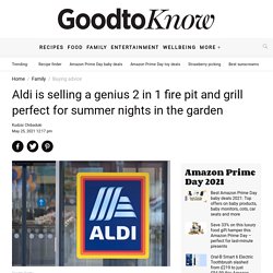 Aldi's selling a genius 2 in 1 fire pit and grill perfect for summer nights