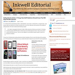 Selling Ebooks Online: 5 Things New Self-Publishers Should Know That Will Help Sell More Ebooks : Inkwell Editorial