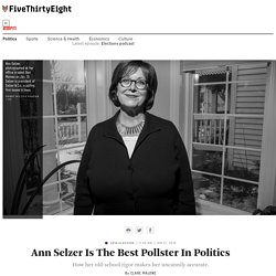 Ann Selzer Is The Best Pollster In Politics