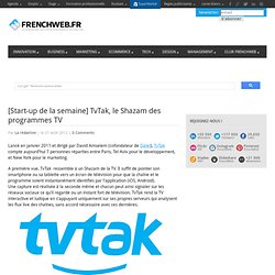 [Start-up de la semaine] TvTak, le Shazam des programmes TV