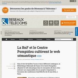 La BnF et le Centre Pompidou cultivent le web sémantique