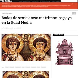 Bodas de semejanza: matrimonios gays en la Edad Media