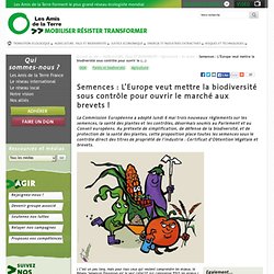 Semences : L'Europe veut mettre la biodiversité sous contrôle pour ouvrir le marché aux brevets !