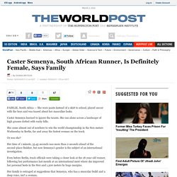 Caster Semenya, South African Runner, Is Definitely Female, Says Family