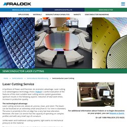 Semiconductor Laser Cutting - Fralock