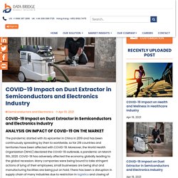Impact of COVID-19 on Dust Extractor in Semiconductors and Electronics Industry
