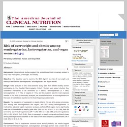 Am J Clin Nutr June 2005 Risk of overweight and obesity among semivegetarian, lactovegetarian, and vegan women