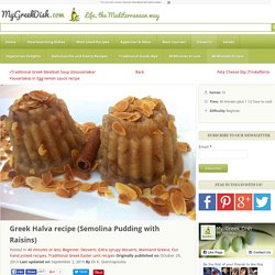 Greek Halva recipe (Semolina Pudding with Raisins)