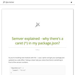 Semver explained - why there's a caret (^) in my package.json?