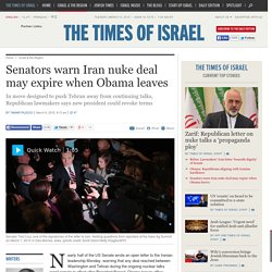 Senators warn Iran nuke deal may expire when Obama leaves