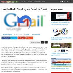 How to Undo Sending an Email in Gmail - Make Tech Easier