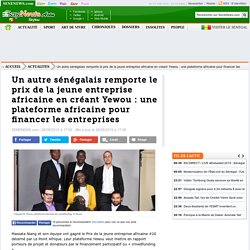 Un autre sénégalais remporte le prix de la jeune entreprise africaine en créant Yewou : une plateforme africaine pour financer les entreprises