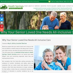 Why Your Senior Loved One Needs All-inclusive Care