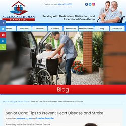 Senior Care: Tips to Prevent Heart Disease and Stroke