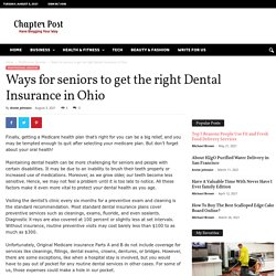 Ways for seniors to get the right Dental Insurance in Ohio