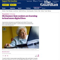 Ok Zoomer: how seniors are learning to lead more digital lives