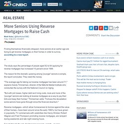 Real Estate - More Seniors Using Reverse Mortgages to Raise Cash - US Business News