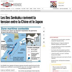 Les îles Senkaku ravivent la tension entre la Chine et le Japon