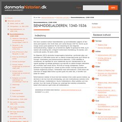 Senmiddelalderen, 1340-1536 - Danmarkshistorien.dk/AU