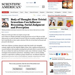 Body of Thought: How Trivial Sensations Can Influence Reasoning, Social Judgment and Perception