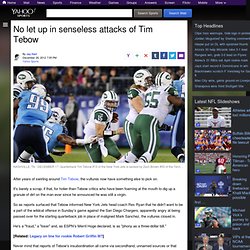 No let up in senseless attacks of Tim Tebow