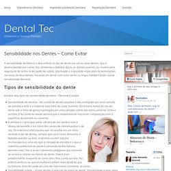 Sensibilidade nos Dentes – Como Evitar