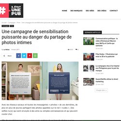 Une campagne de sensibilisation puissante au danger du partage de photos intimes