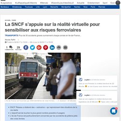 La SNCF s’appuie sur la réalité virtuelle pour sensibiliser aux risques ferroviaires