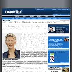 Hélène Gateau : « On a un public sensible à la cause animale sur Midi en France » - Interview