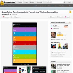 SensoDuino: Turn Your Android Phone into a Wireless Sensors Hub for Arduino