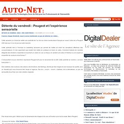 Détente du vendredi : Peugeot et l'expérience sensorielle - Auto Net