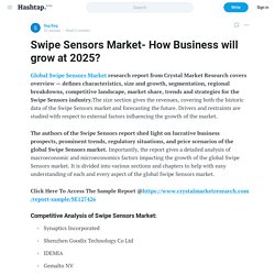 Swipe Sensors Market- How Business will grow at 2025? — Sag Bag on Hashtap