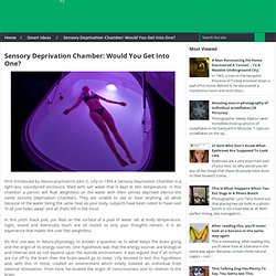Sensory Deprivation Chamber: Would You Get Into One?