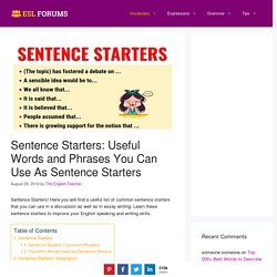 Sentence Starters: Useful Words and Phrases You Can Use As Sentence Starters - ESL Forums