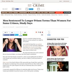 Men Sentenced To Longer Prison Terms Than Women For Same Crimes, Study Says