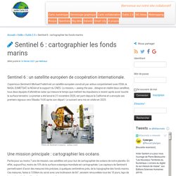 Sentinel 6 : cartographier les fonds marins