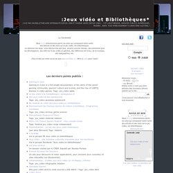 Jeux vidéo et Bibliothèques » La sentinelle jvbib : Revue de web