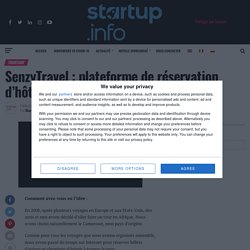 SenzyTravel : plateforme de réservation d’hôtels et de transports en Afrique