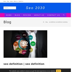 seo definition marketing - Seo 2030