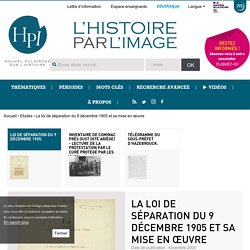 La loi de séparation du 9 décembre 1905 et sa mise en œuvre