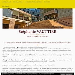 Divorce et séparation : le respect de l’autorité parentale par l’établissement scolaire – Stéphanie VAUTTIER