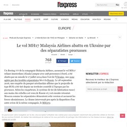 Le vol MH17 Malaysia Airlines abattu en Ukraine par des séparatistes prorusses