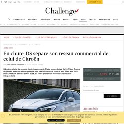 En chute, DS sépare son réseau commercial de celui de Citroën