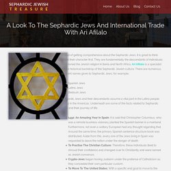 A Look To The Sephardic Jews And International Trade With Ari Afilalo - Sephardic Jewish Treasure